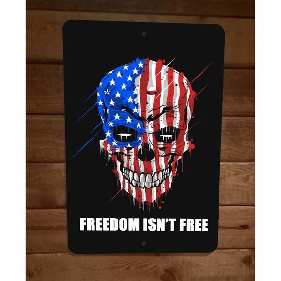 Freedom isnt Free USA American Flag Skull 8x12 Metal Wall Sign July 4th - Picture 1 of 1